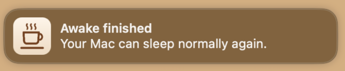 A macOS notification reading: Awake finished — your Mac can sleep normally again